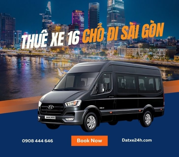 Thuê xe 16 chỗ đi Sài Gòn
