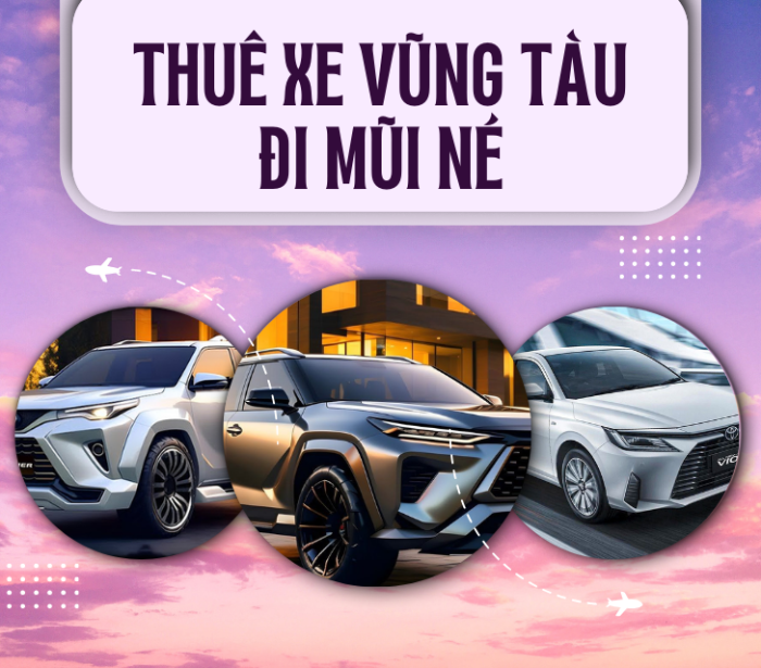 Thuê Xe Vũng Tàu Đi Mũi Né