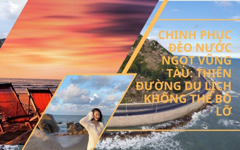 Chinh phục đèo nước ngọt Vũng Tàu: Thiên đường du lịch không thể bỏ lỡ